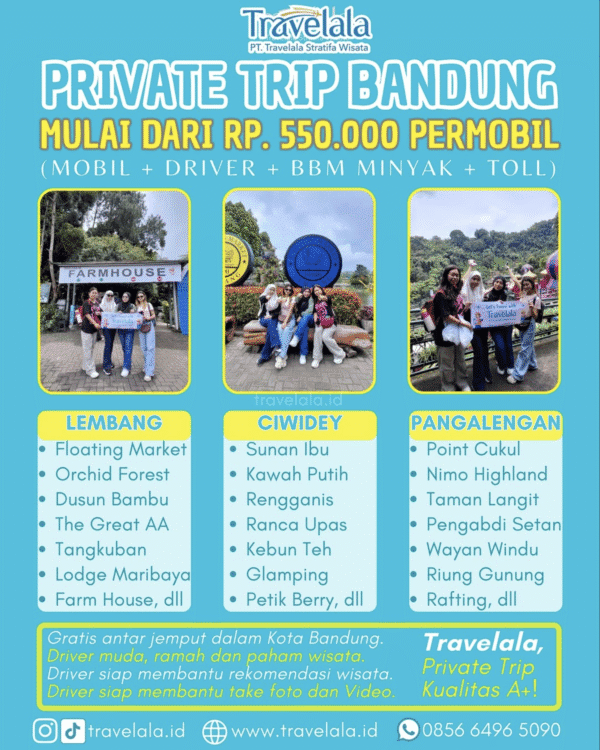 Travelala, Private Trip Bandung Kualitas A+!